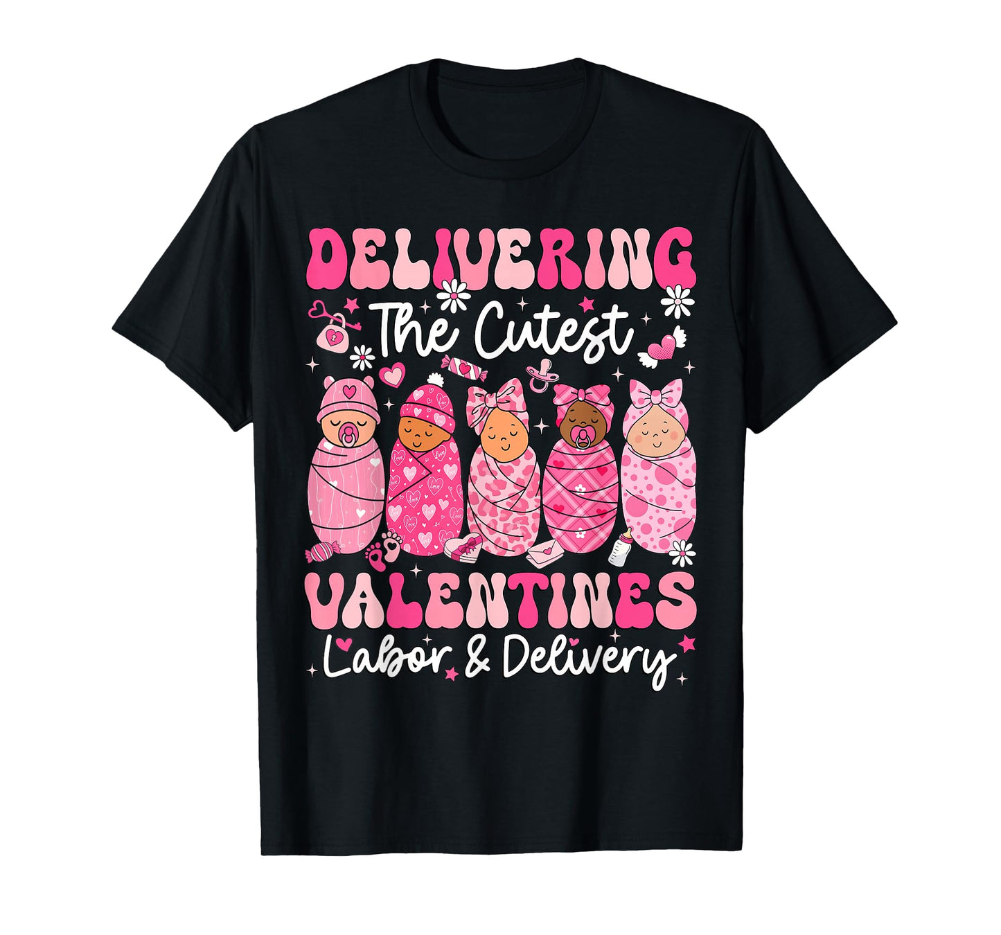 Delivering The Cutest Little Valentines Labor Delivery Nurse T-Shirt