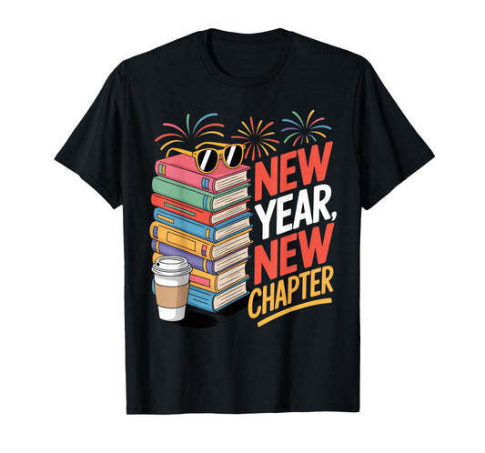 New Year New Chapter Funny Book Lover Reader T-Shirt