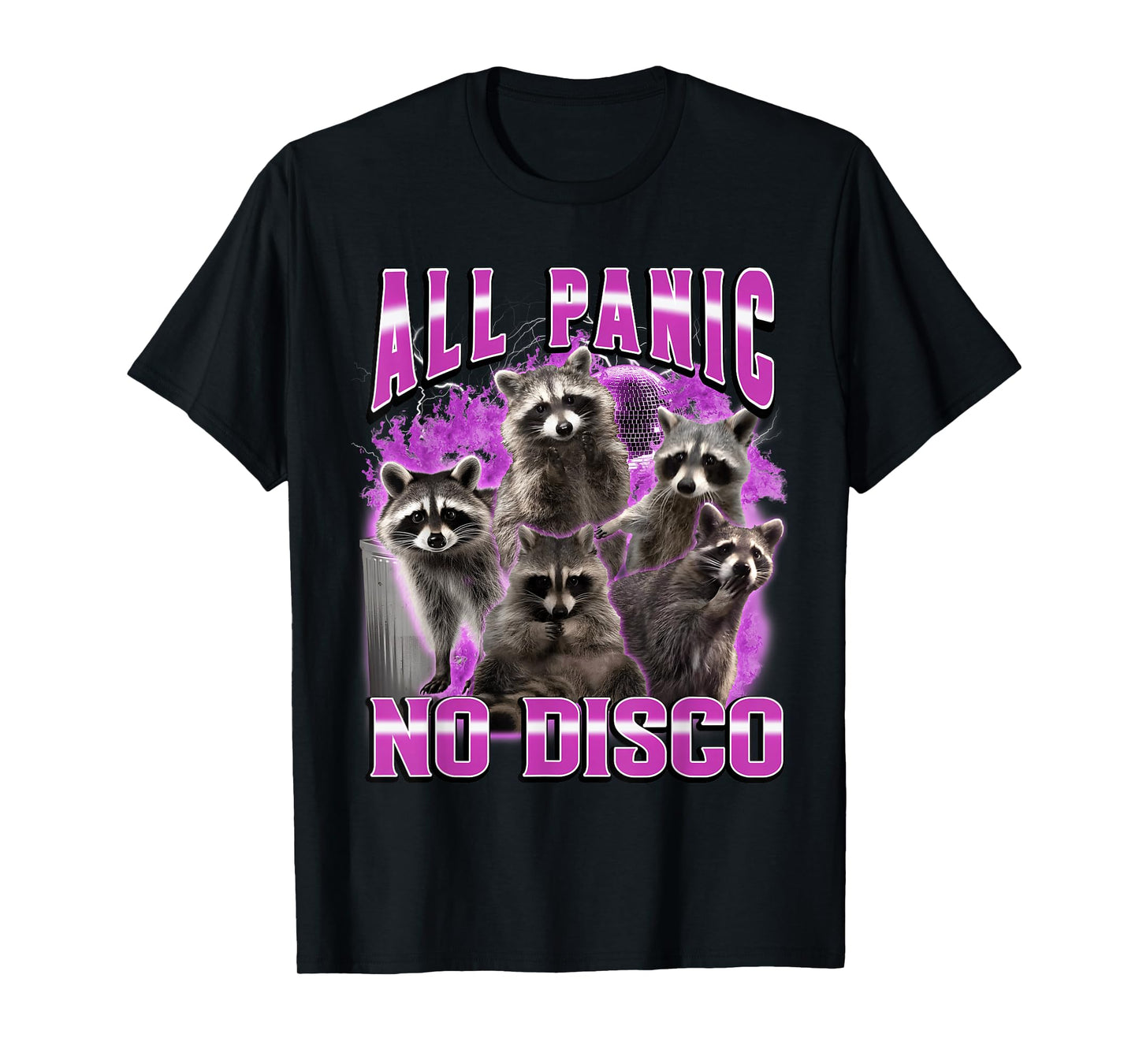 Funny All Panic No Disco Raccoon Meme Graphic 90s Bootleg T-Shirt