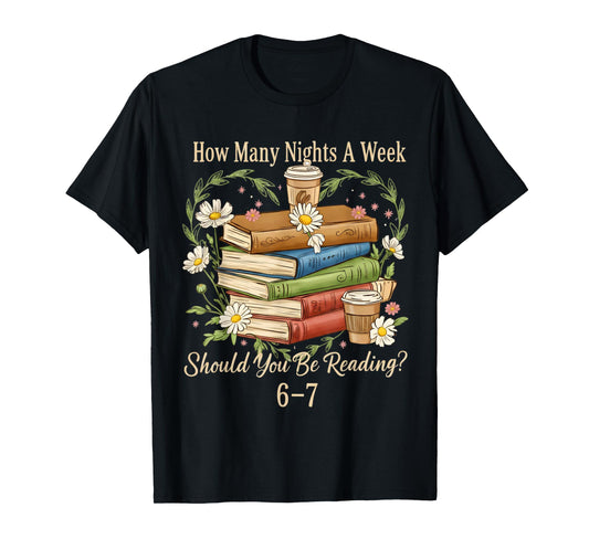 How Many Nights Reading Meme 6 7 Cozy Book Lover T-Shirt