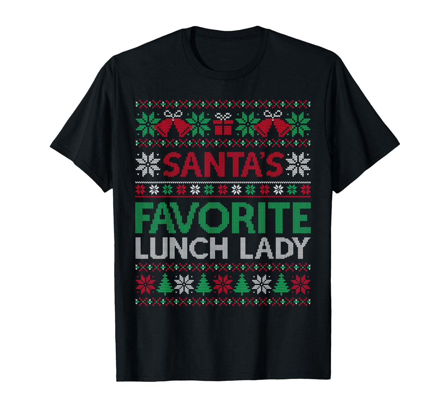 Santa Favorite Lunch Lady Christmas Ugly Sweater Family Xmas T-Shirt