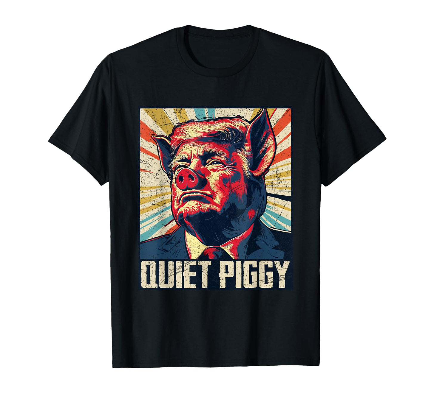 Vintage Retro Quiet Piggy Trump Political Trendy Funny Pig T-Shirt