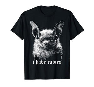 Vintage I Have Rabies Bat Funny Meme Quotes T-Shirt