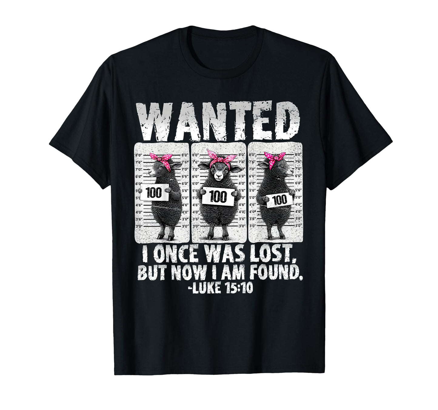 Wanted I Once was Lost Bible Verse Jesus But Now I Am Found T-Shirt