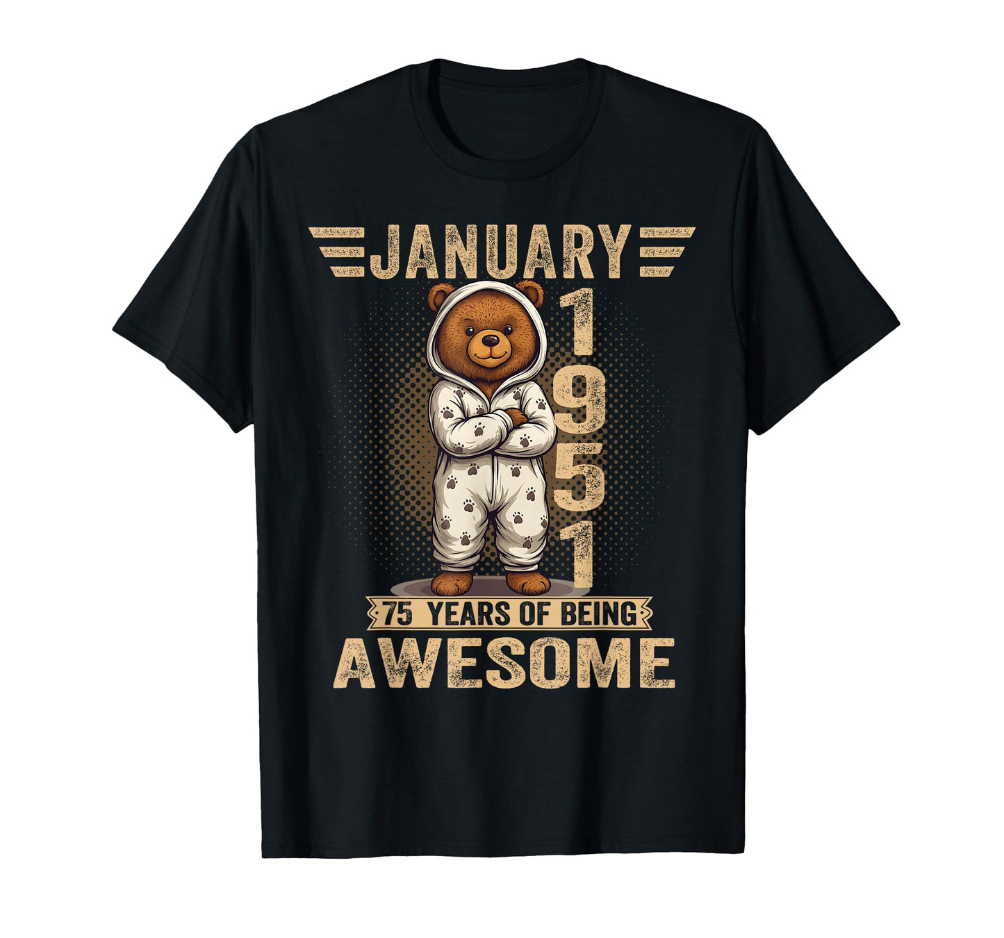 75 Year Old January 1951 Teddy Bear 75th Birthday Women T-Shirt