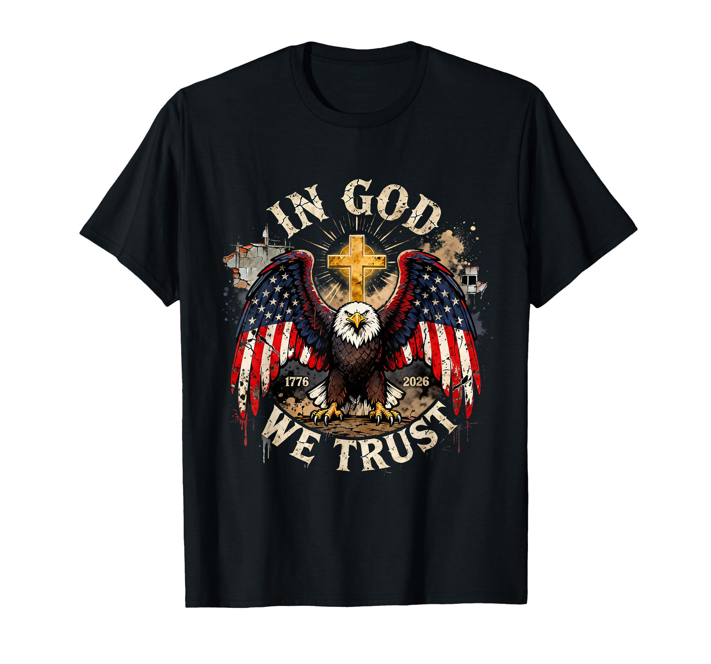 in God We Trust 250 Years of Freedom USA Eagle Cross T-Shirt