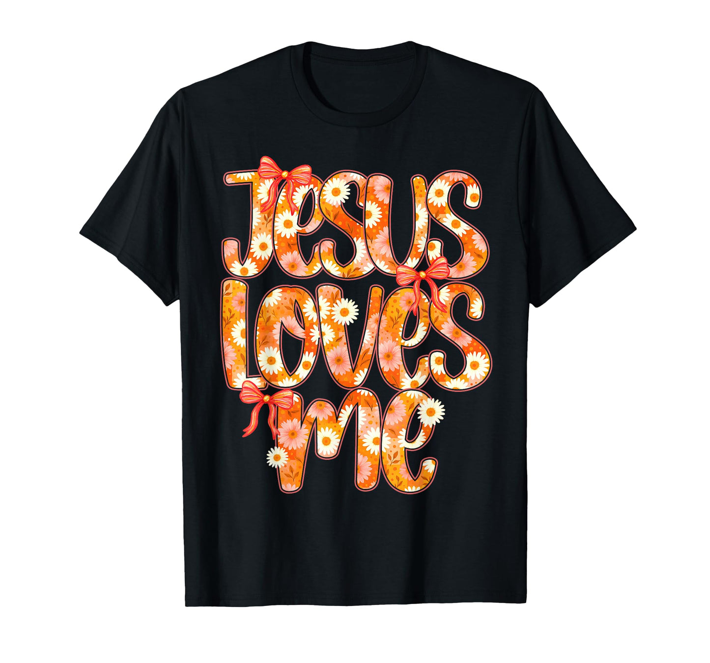 Jesus Loves Me Daisy Bow Christian Women Girl Kid Religious T-Shirt