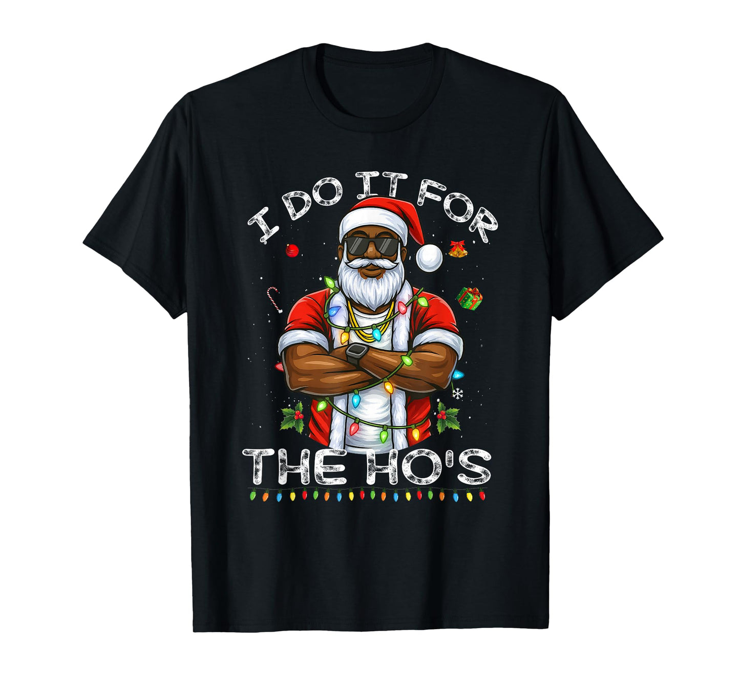 I Do It for The Hos Christmas African American Santa Black T-Shirt