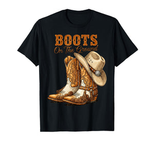 Boots On The Ground Rodeo Western Country Cowboy Boots T-Shirt