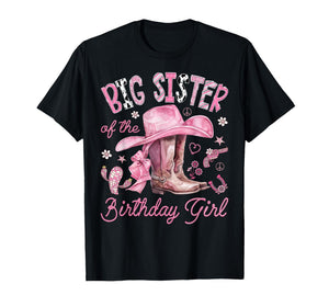 Big Sister of The Birthday Girl Pink Cowgirl Western Rodeo T-Shirt