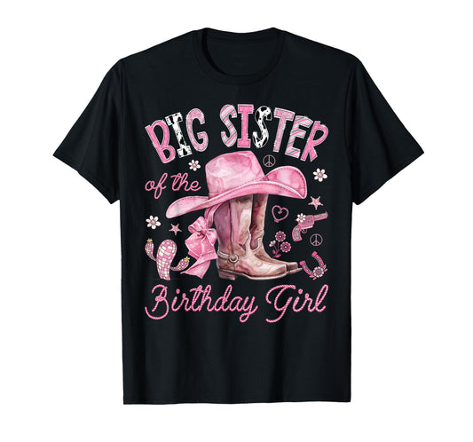 Big Sister of The Birthday Girl Pink Cowgirl Western Rodeo T-Shirt