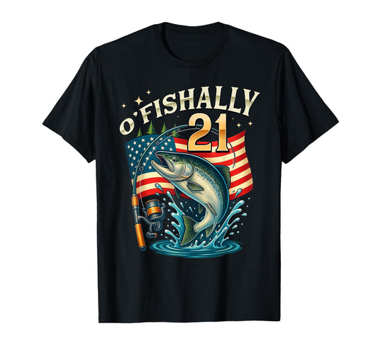 O'fishally 21 Years Old Fishing 21st Birthday Fisherman T-Shirt