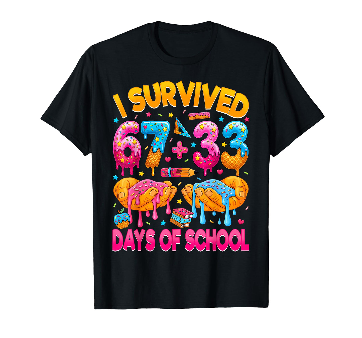 I Survived 67 33 Days of School Six Seven 100 Days of School T-Shirt