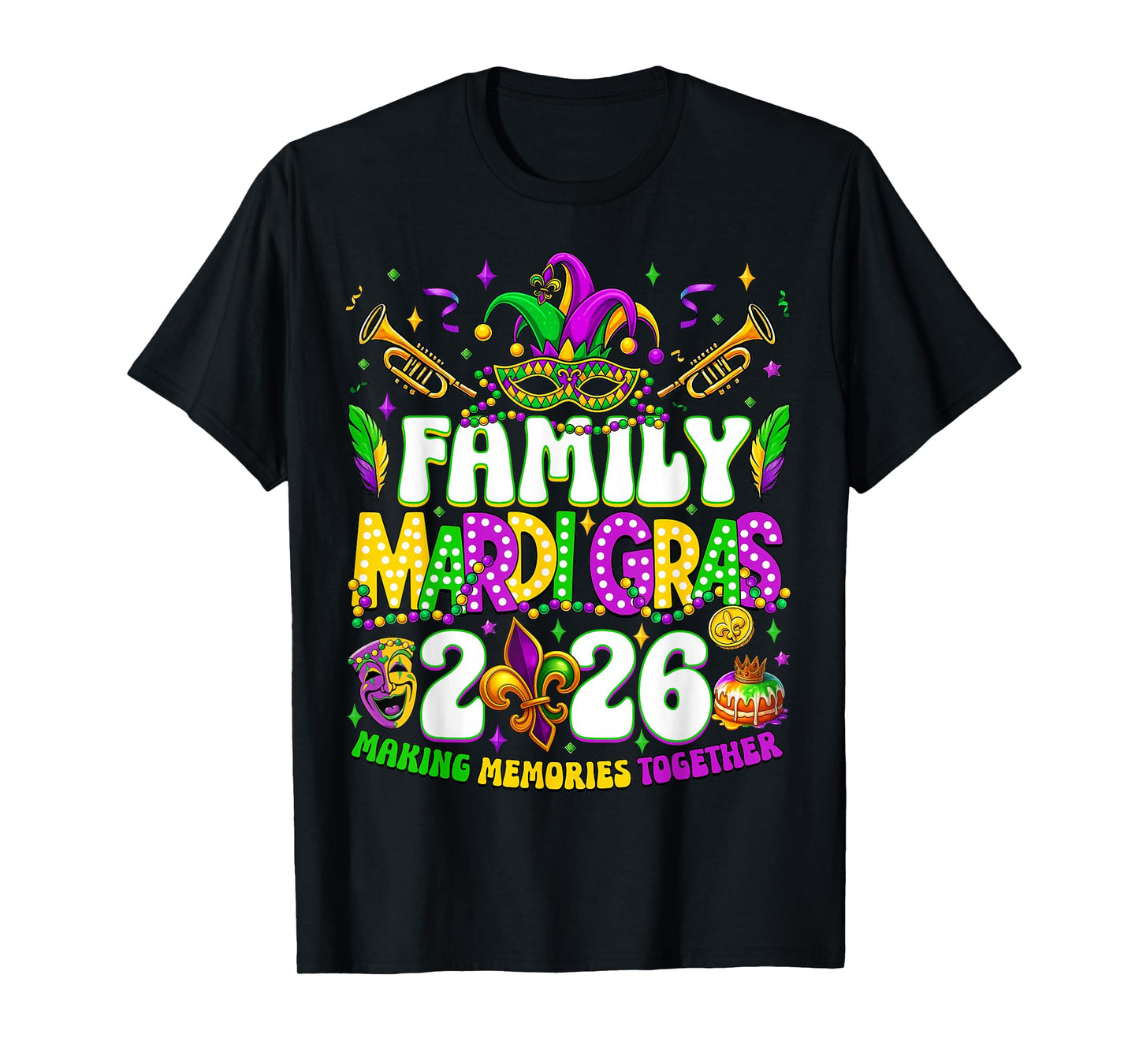 Family Mardi Gras 2026 Making Memories Together Matching T-Shirt