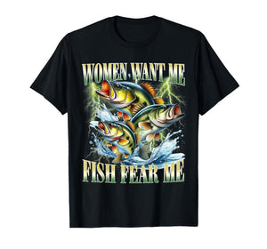 Vintage Women Want Me Fish Bass Fear Me Funny Fishing Men T-Shirt