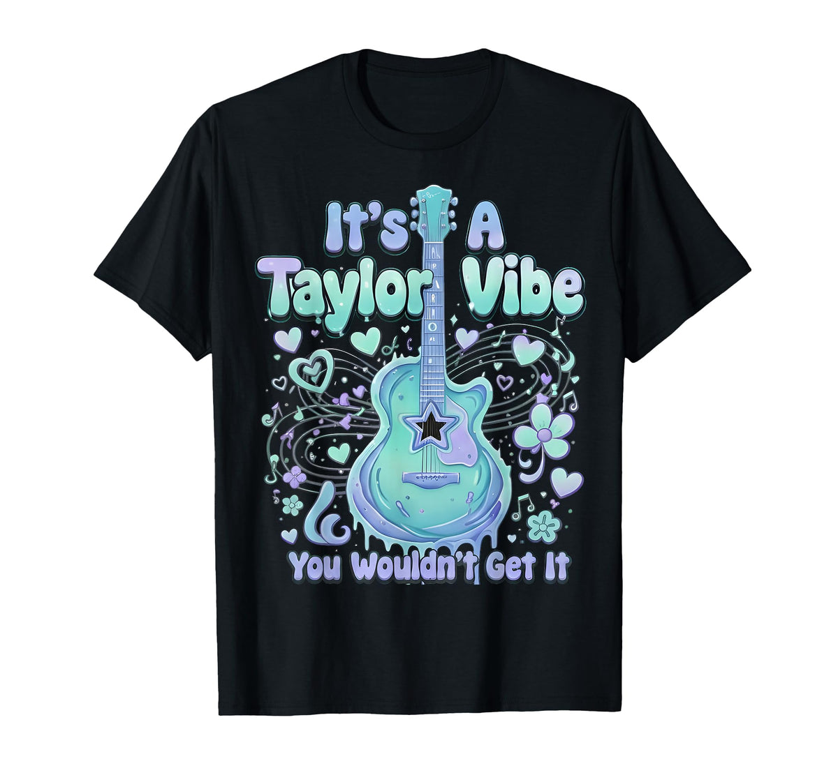 It's A Taylor Vibe You Wouldn't Get It Women Men Kids T-Shirt