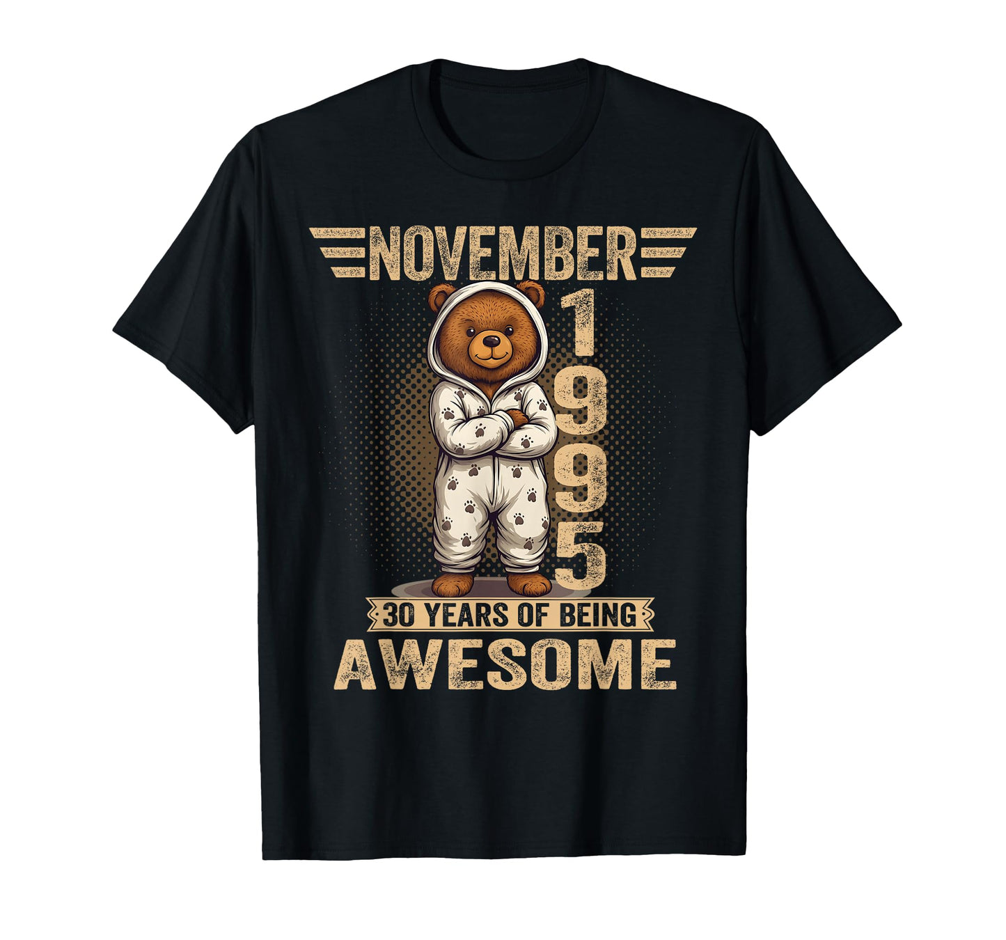 November 30th Birthday Men Women 1995 Cute Teddy Bear T-Shirt