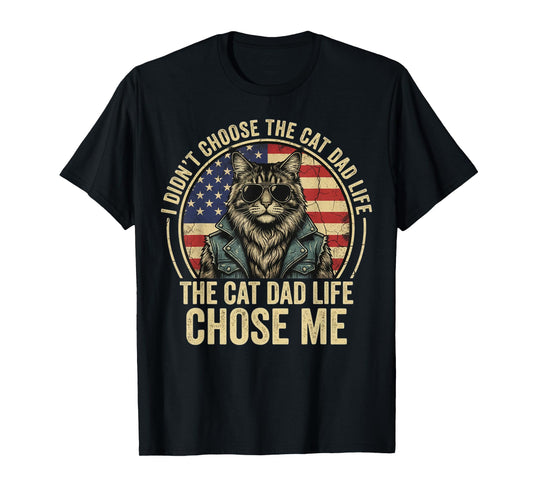 Mens I Didn't Choose The Cat Dad Life The Cat Life Chose Me T-Shirt