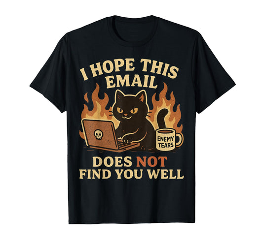 Sarcastic Office Work Email Humor Cat Coffee Funny Graphic T-Shirt