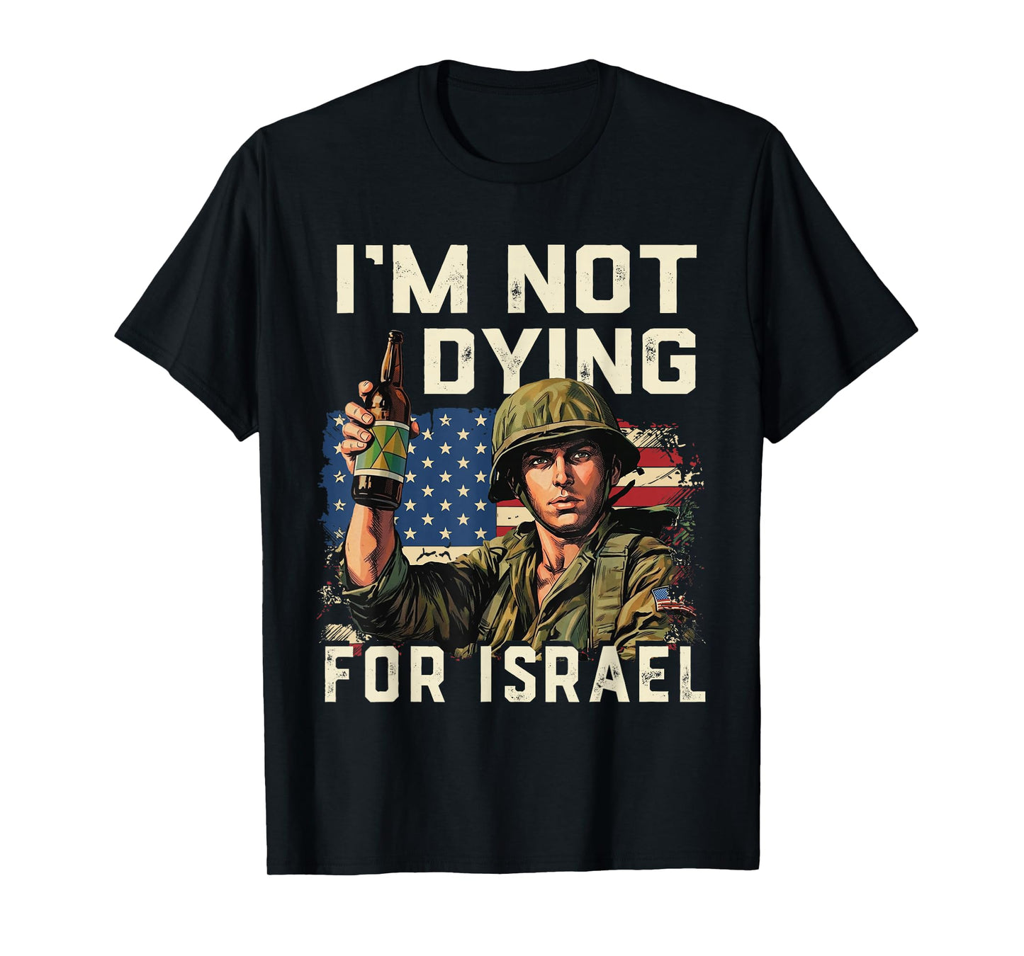 Im Not Dying for Israel Political USA Flag No Wars No Kings T-Shirt