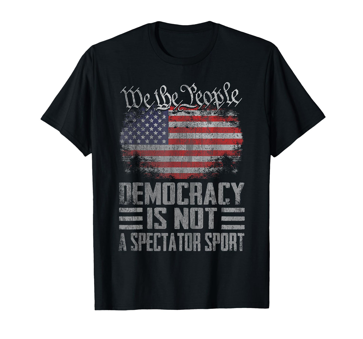 Democracy is Not A Spectator Sport Vintage America Flag T-Shirt