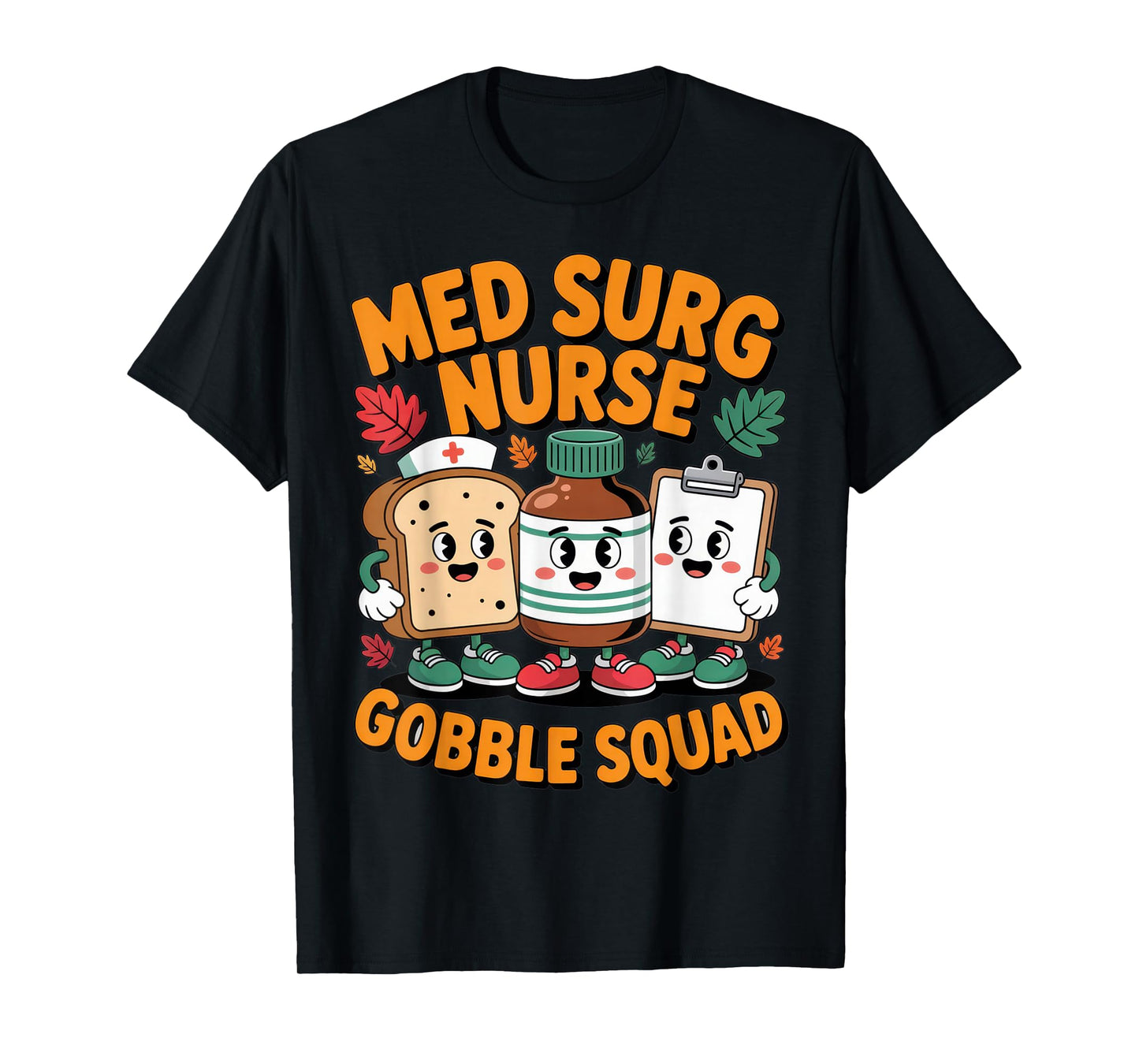 Med Surg Nurse Gobble Squad Fun Thanksgiving Nursing Crew T-Shirt