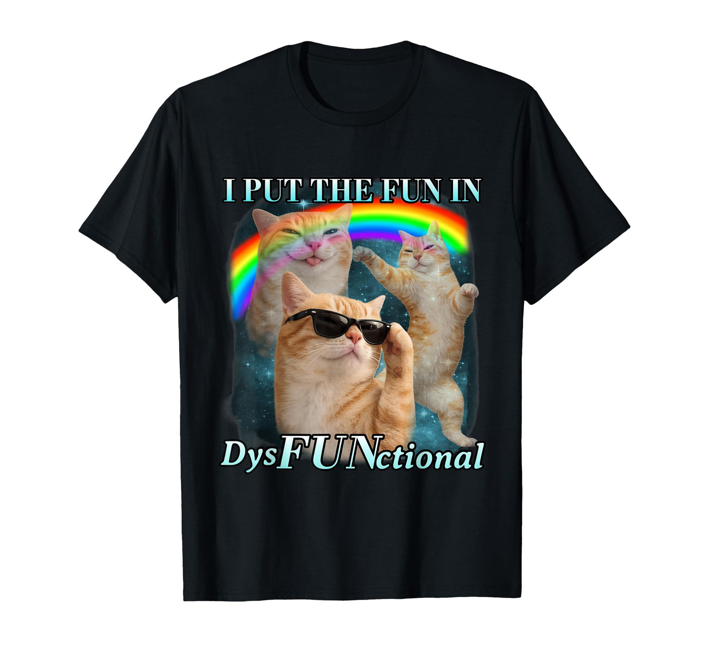 I Put The Fun in Dysfunctional Funny Cat Meme Bootleg T-Shirt