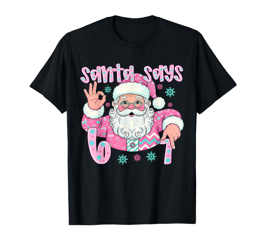 Pink Santa Says 67 Six Seven Meme Hands Sign Women Girl T-Shirt