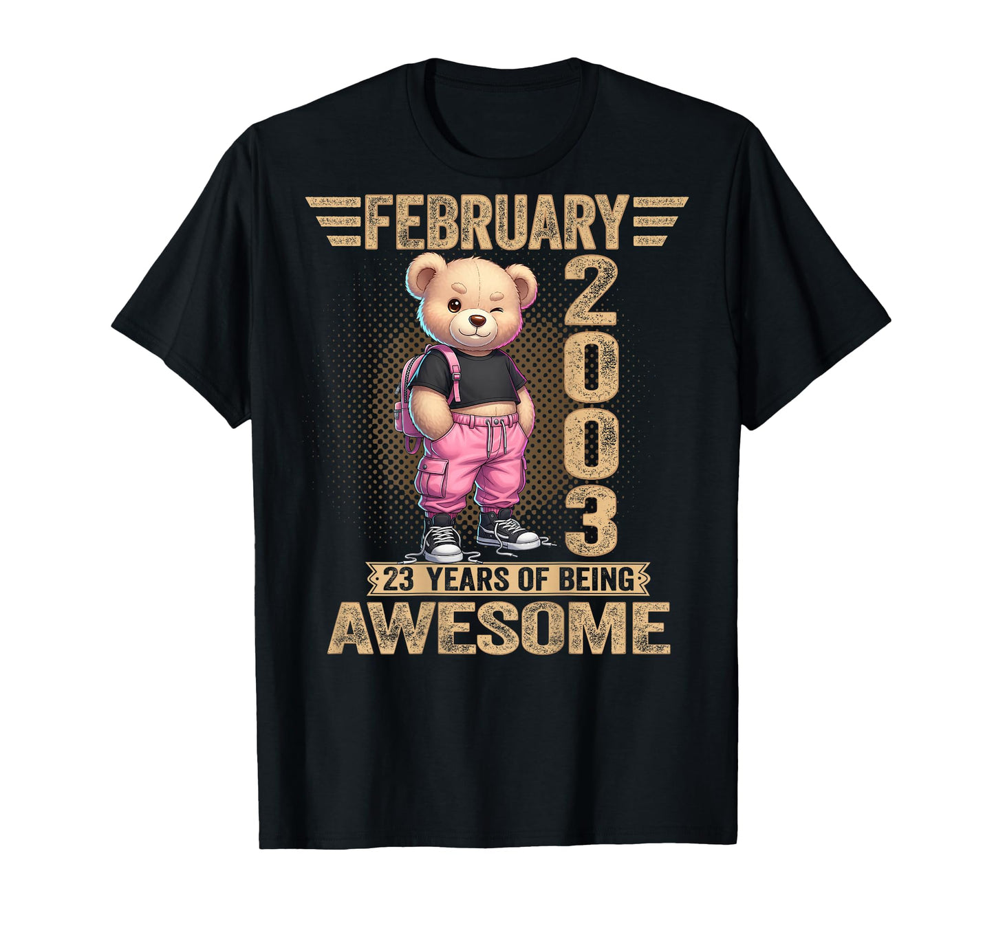(ON Back) February 2003 23rd Birthday 23 Year Teddy Bear T-Shirt