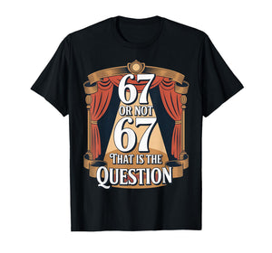 Funny 67 Meme Philosophy Teacher Teacher 67 Funny Overuse 67 T-Shirt