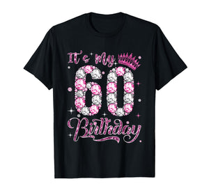 It's My 60th Birthday Women Queen Diamond Crown 60 Year Old T-Shirt