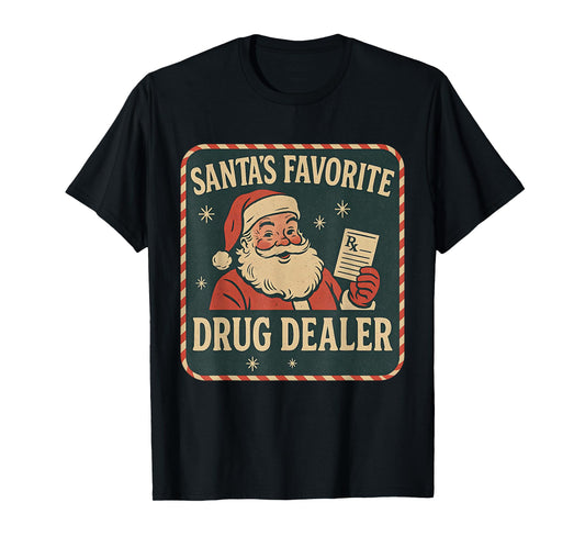 Santa Favorite Drug Dealer Christmas Pharmacist Healthcare T-Shirt