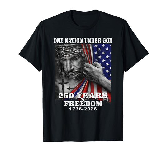 One Nation Under God 250 Years of Freedom T-Shirt