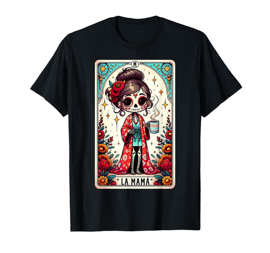 La Mamá Mom Tarot Card Day of The Dead Dia de Los Muertos T-Shirt