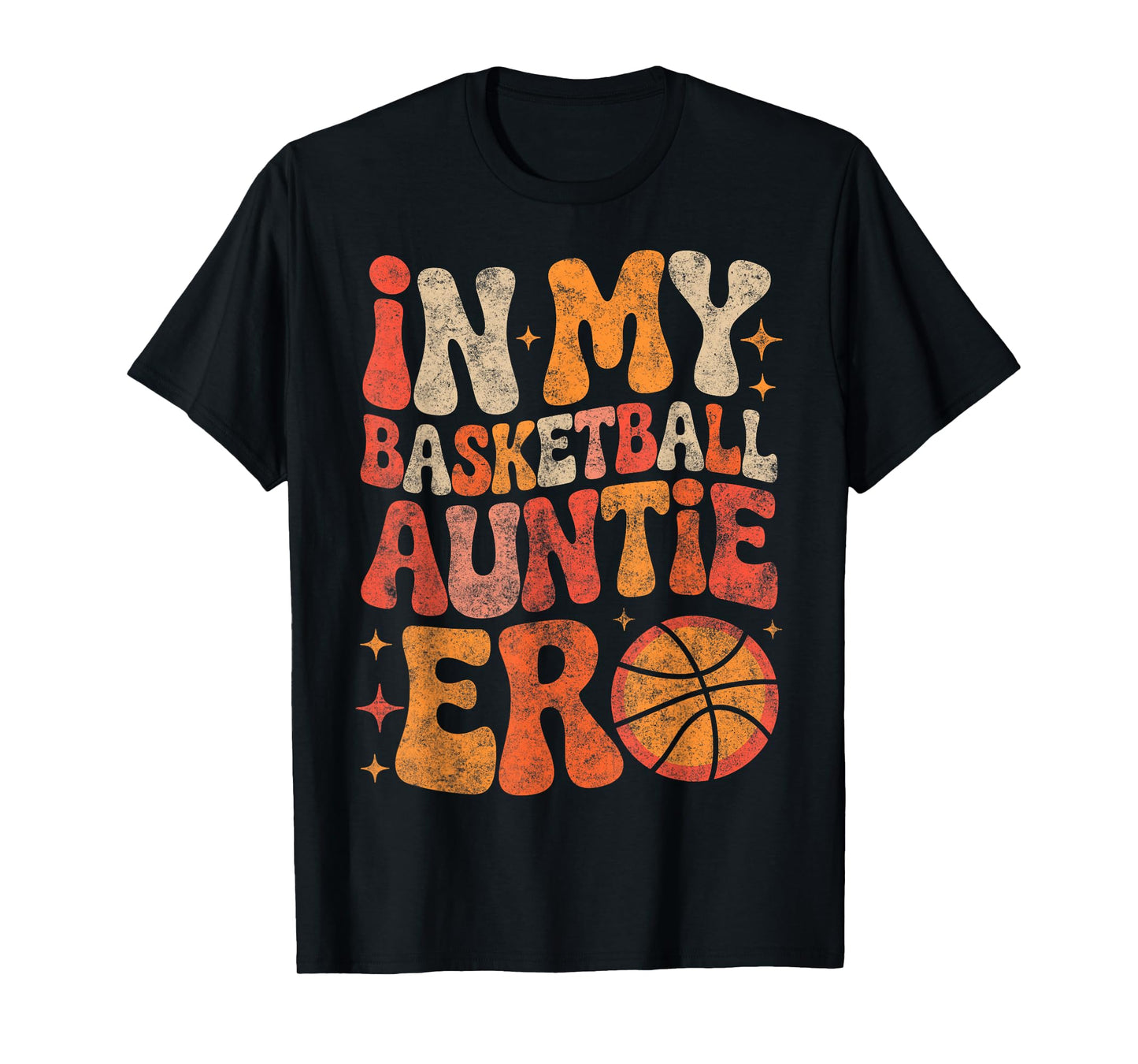 Groovy I My Basketball Auntie Era Nephew Niece Player Fan T-Shirt