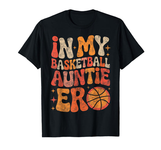 Groovy I My Basketball Auntie Era Nephew Niece Player Fan T-Shirt
