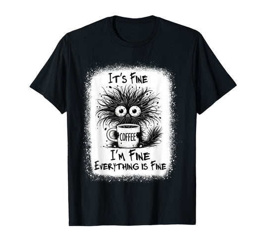 It's Fine I'm Fine Everything is Fine Funny Saying Black Cat T-Shirt