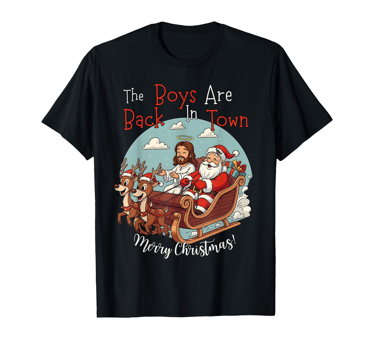 The Boys are Back in Town Merry Christmas T-Shirt