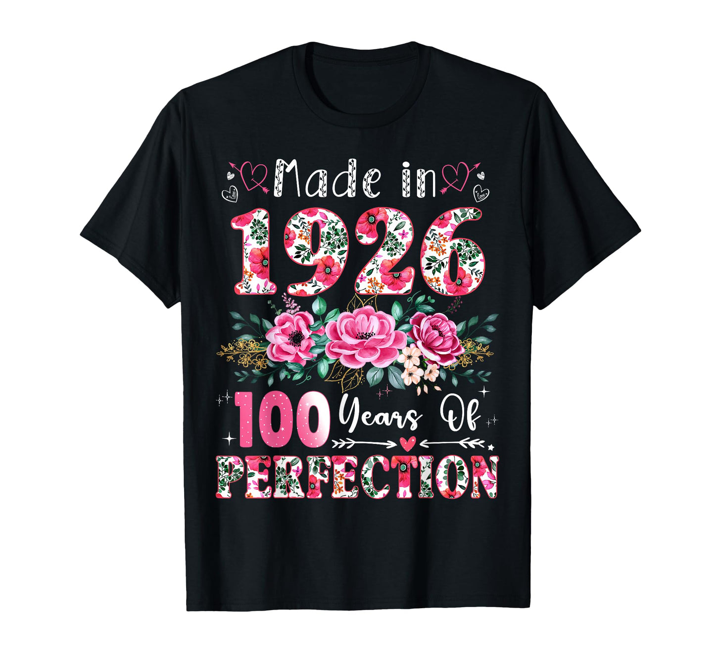 100 Year Old Made in 1926 Floral 100th Birthday Women T-Shirt
