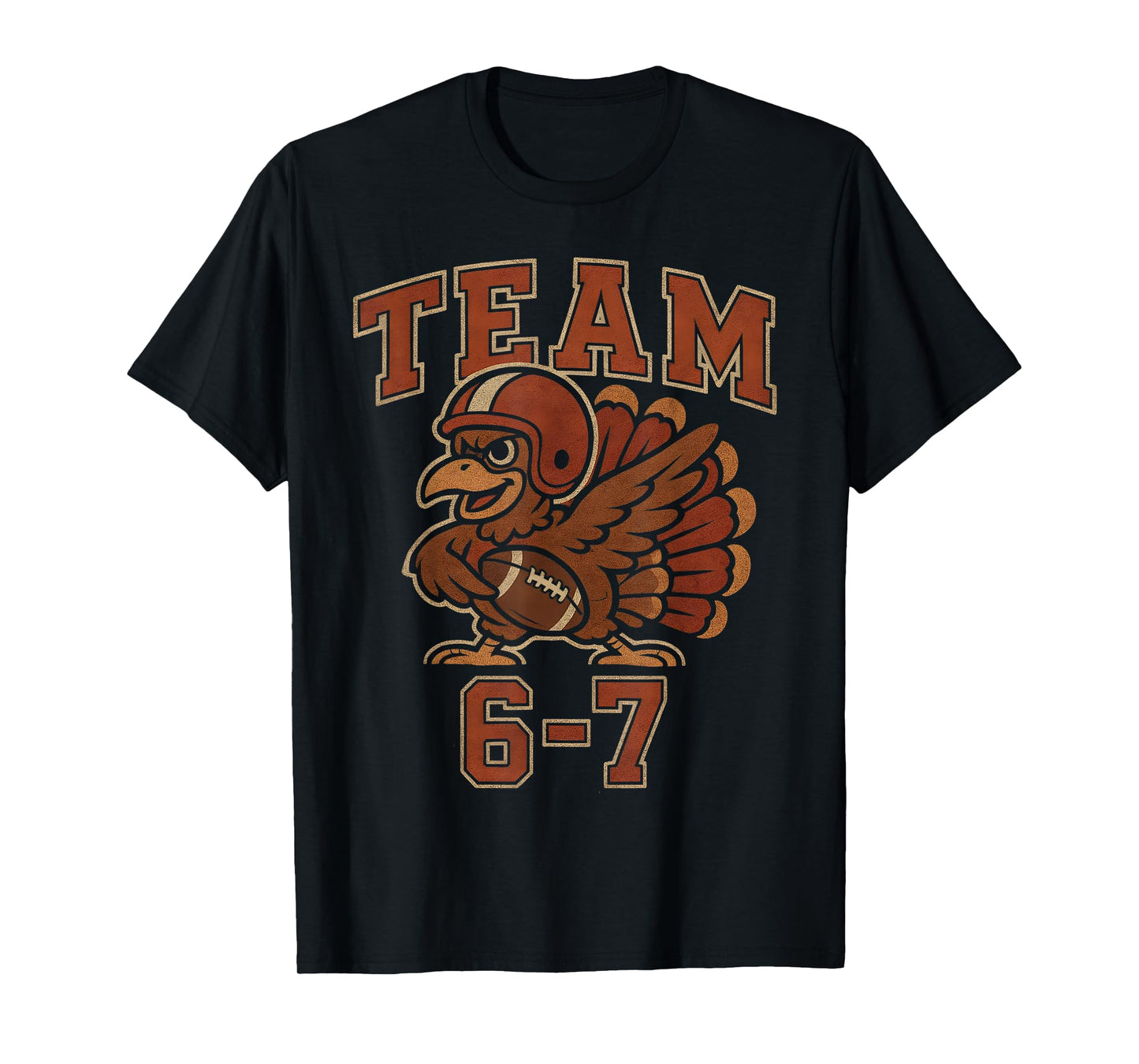 Team 67 Thanksgiving Turkey Football Boys Kids Six Seven 6 7 T-Shirt