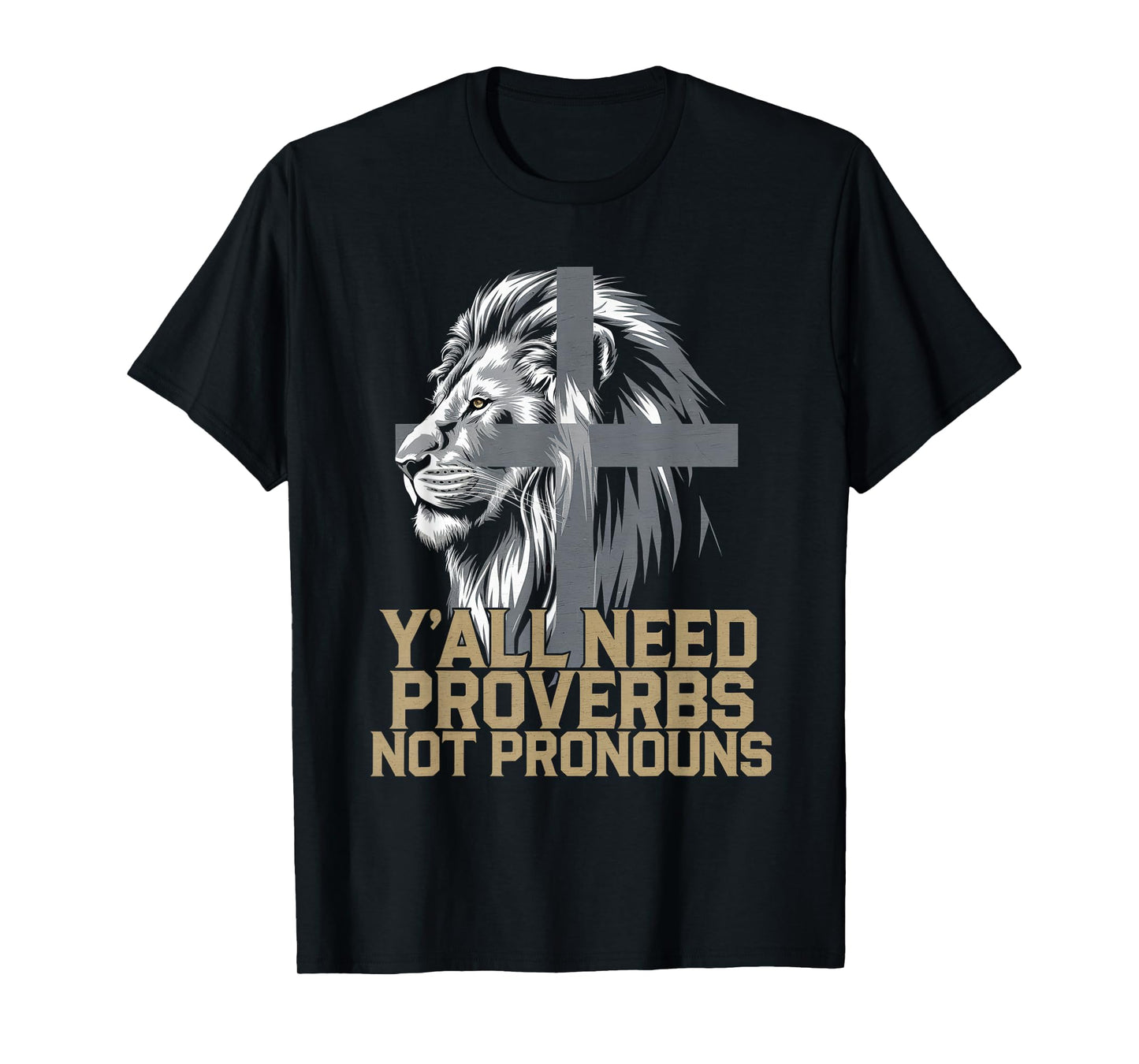 Y'all Need Proverbs Not Pronouns Tshirt Jesus Christianity T-Shirt