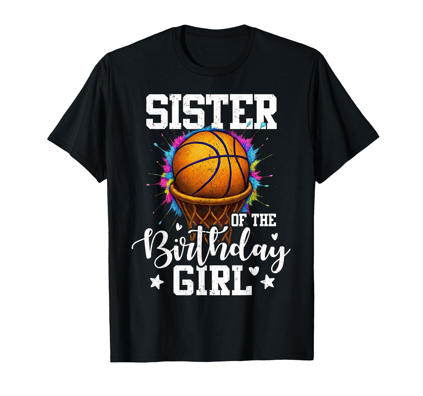 Sister of The Birthday Girl Basketball Player Colorful T-Shirt