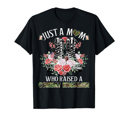 Just A Mom Who Raised A Combat Engineer Floral Mom Mama T-Shirt