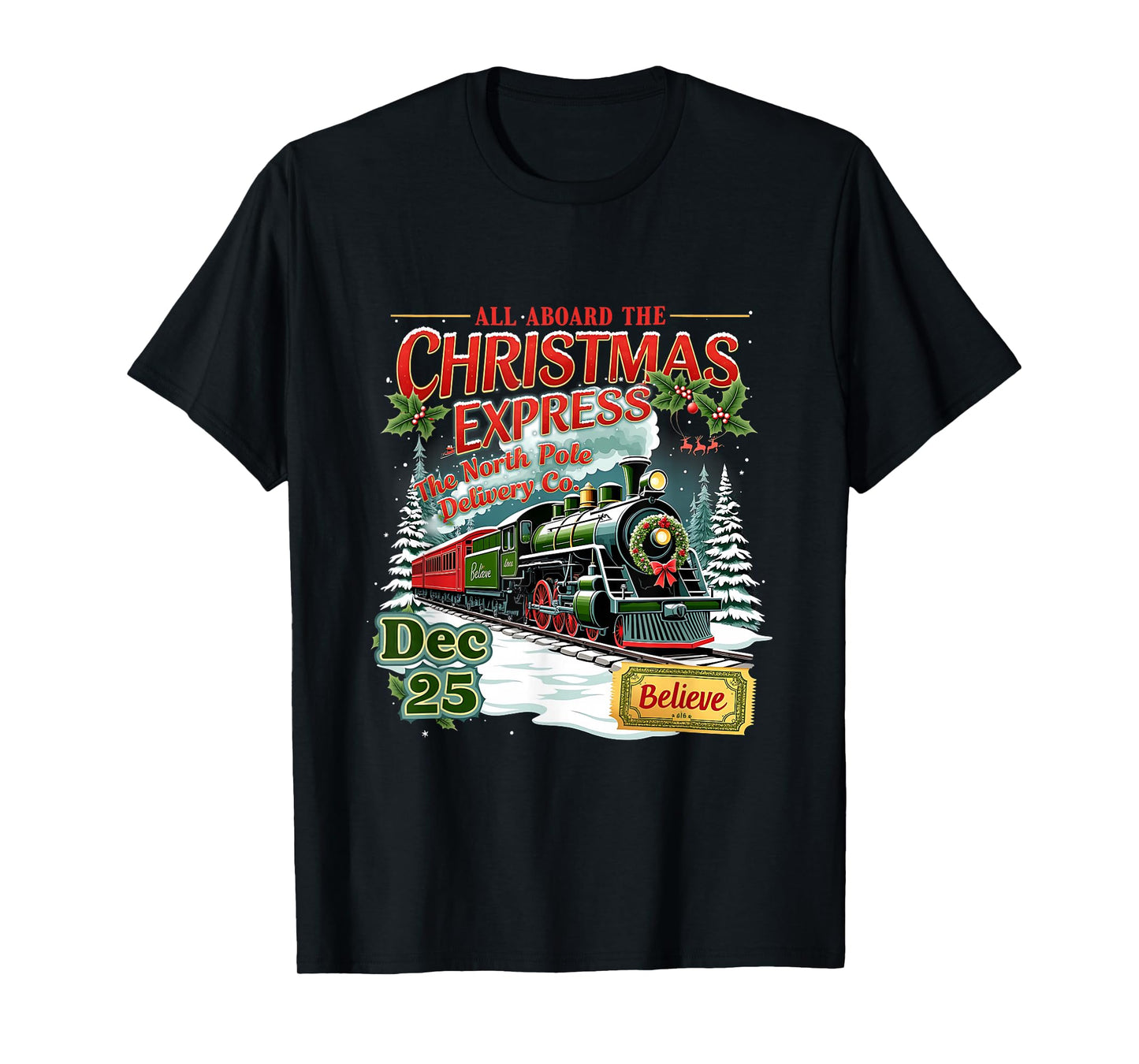Believe Wonderland Express Train All Aboard Christmas Town T-Shirt