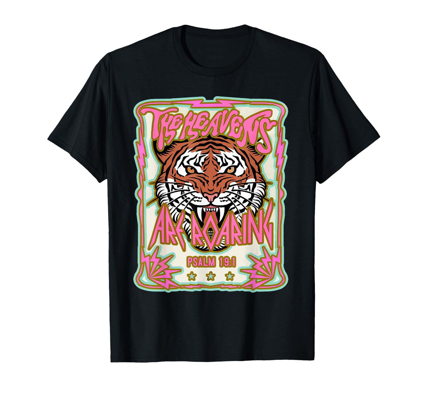 The Heavens are Roaring Christian Jesus Faith Bible Verse T-Shirt