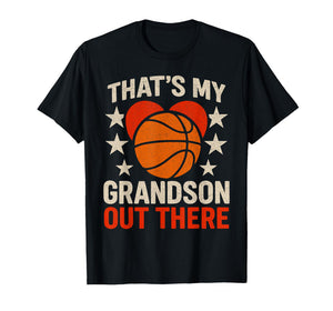 That's My Grandson Out There Basketball Grandma Mother's Day T-Shirt