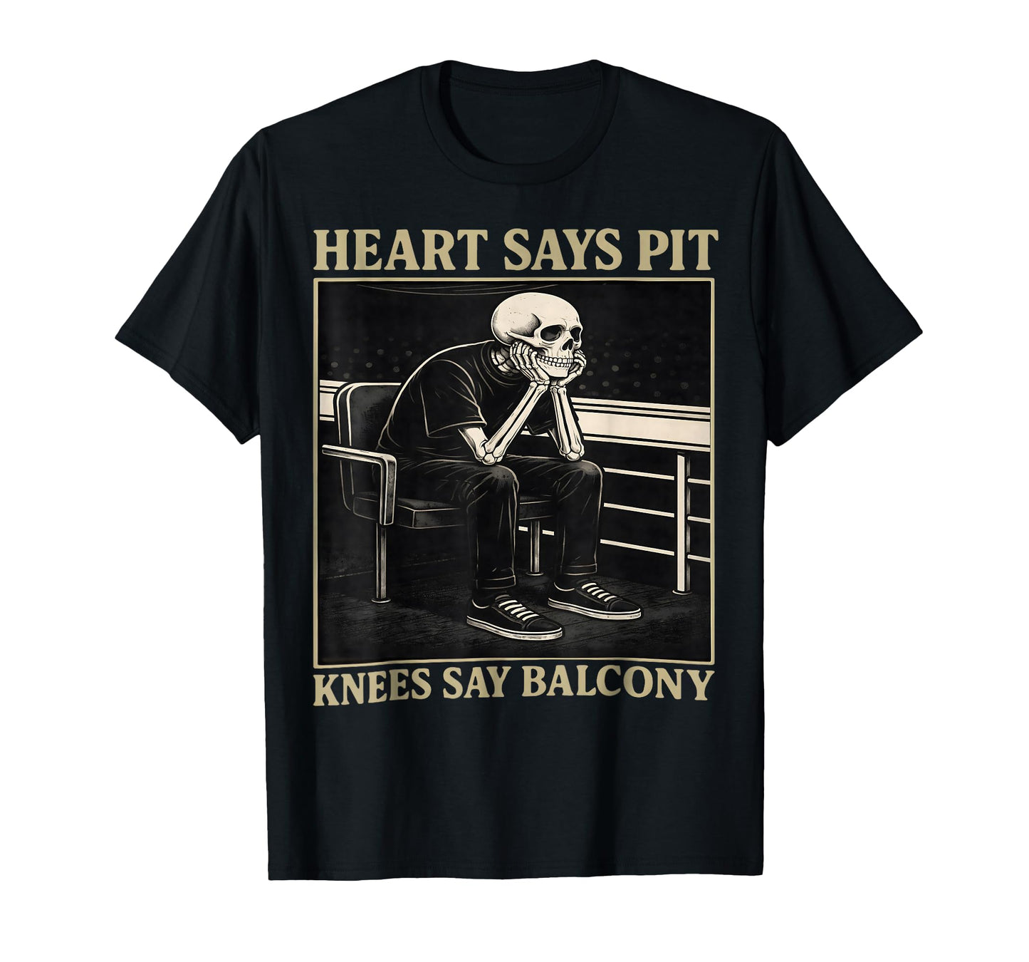 Heart Says Pit Knees Say Balcony T-Shirt