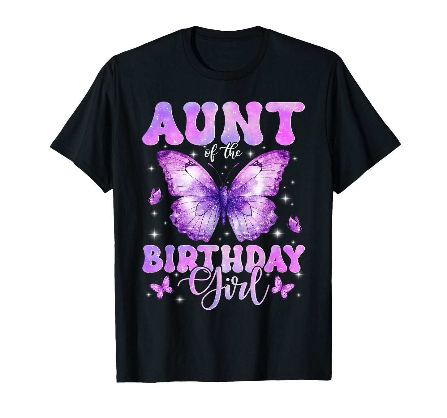 Aunt of The Birthday Girl Butterfly Funny Family T-Shirt