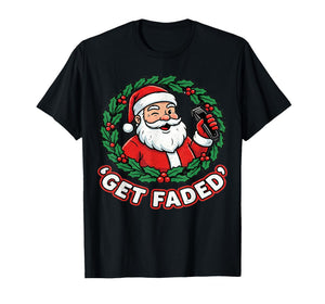 Funny Christmas Santa Claus Santa Barber Get Faded T-Shirt