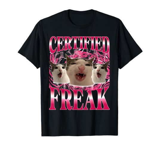 Certified Freak Eat Cement Cursed Cat Funny Cat Meme T-Shirt